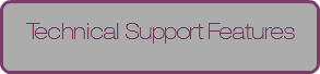 Technical Support Features